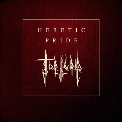 Tortura (CZ-2) : Heretic Pride